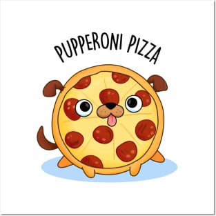 Pupperoni Pizza Cute Pepperoni Puppy Pun Posters and Art